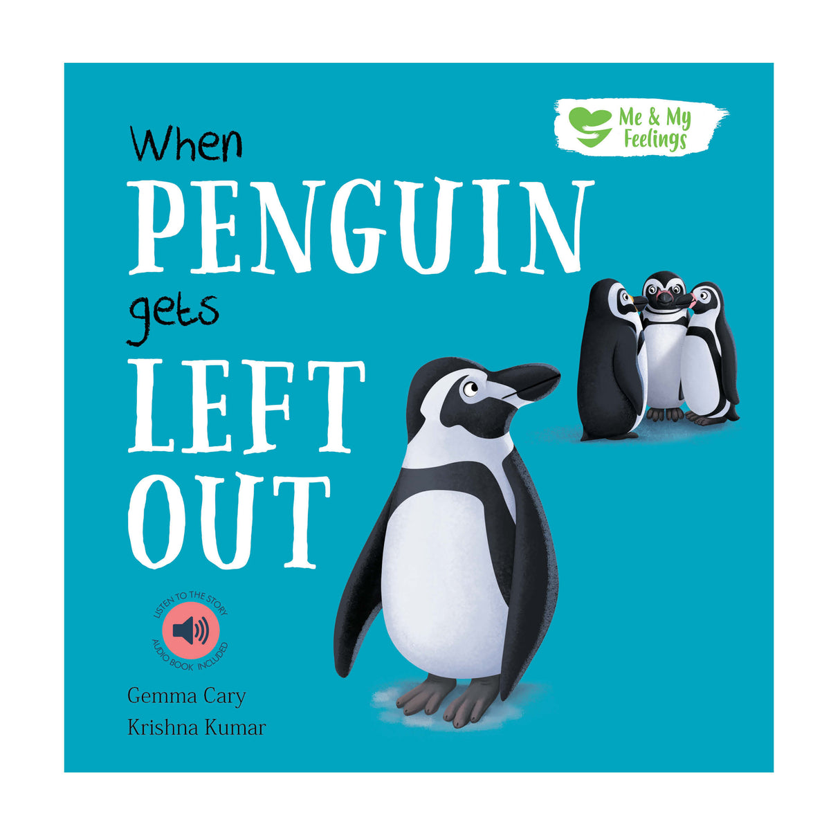 When Penguin Gets Left Out - Me And My Feelings Children's Paperback Book