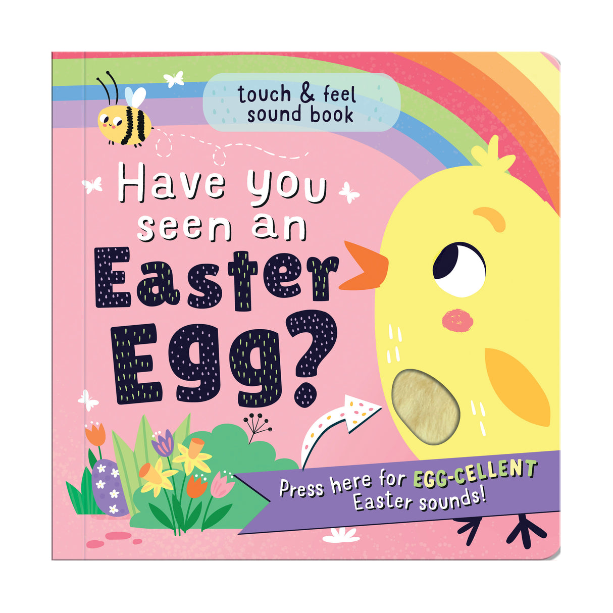 Have You Seen An Easter Egg? Children's Touch & Feel Sound Book