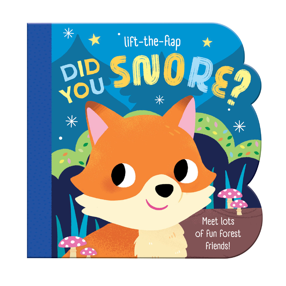 Did You Snore? - Children’s Lift-The-Flap Board Book
