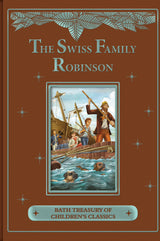 The Swiss Family Robinson - Children’s Classic Book