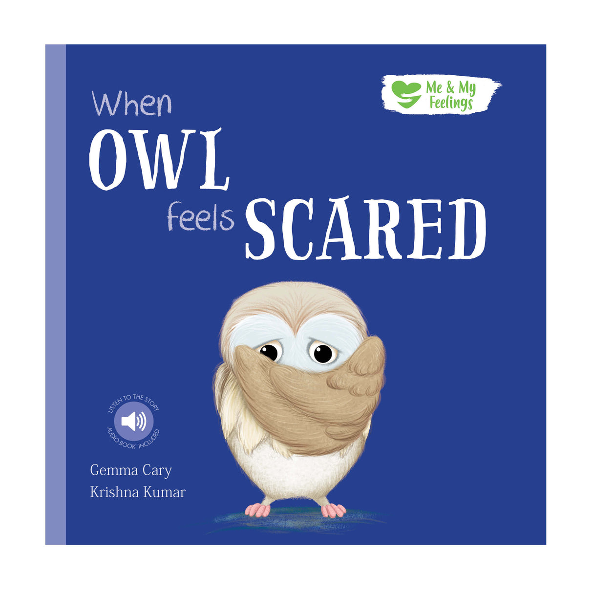 When Owl Feels Scared - Me And My Feelings Children's Hardback Book