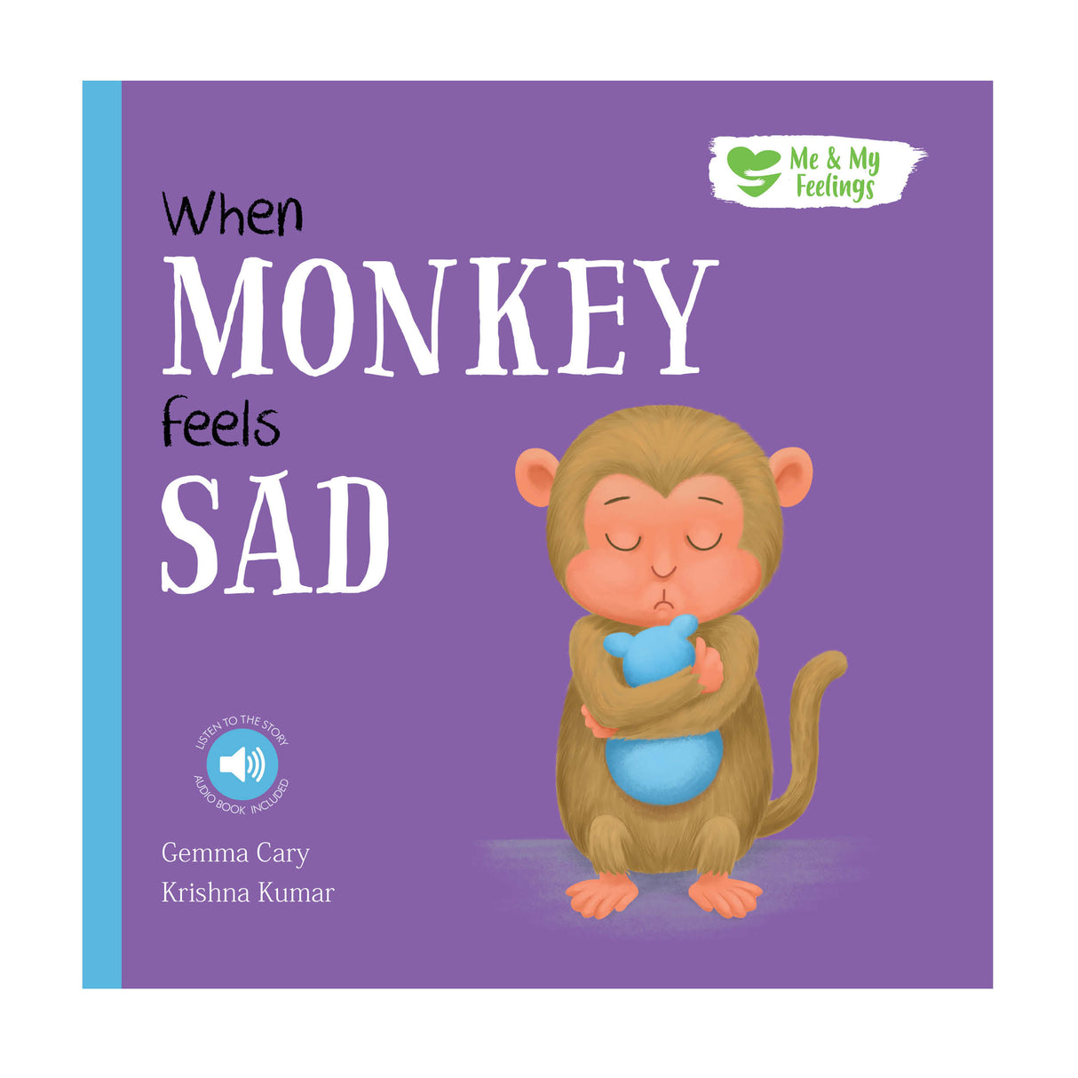 When Monkey Feels Sad - Me And My Feelings Children's Hardback Book