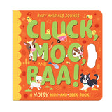 Cluck, Moo and Baa – Children’s Peekaboo Sound Book