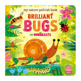 Brilliant Bugs and Minibeasts - My Nature Pull‑Tab Board Book