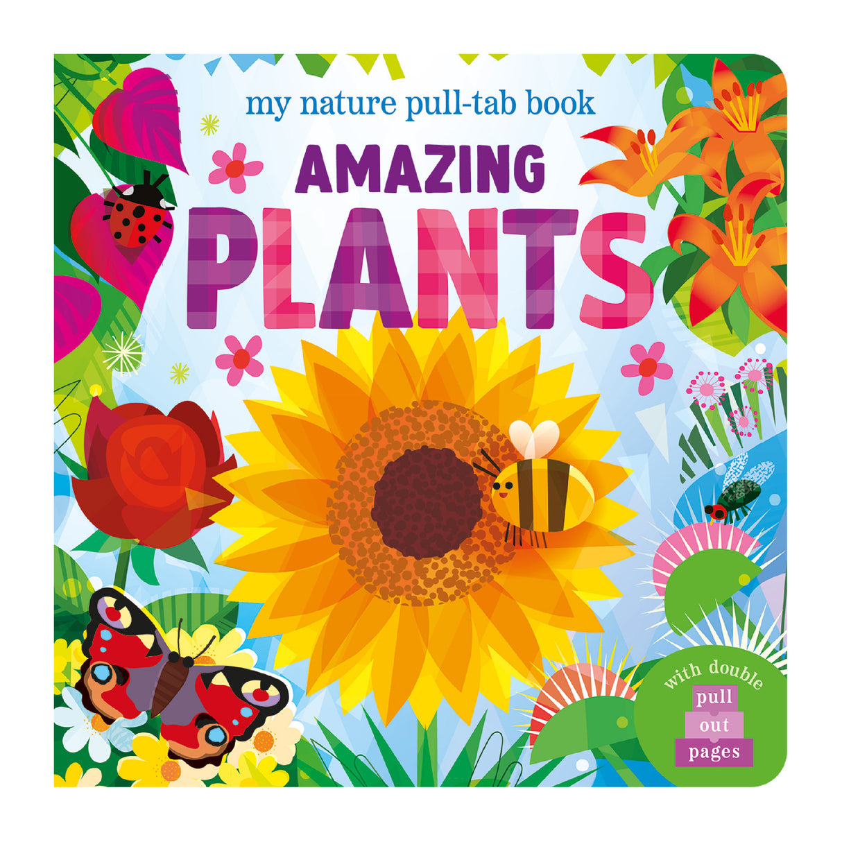 Amazing Plants - My Nature Pull-Tab Board Book