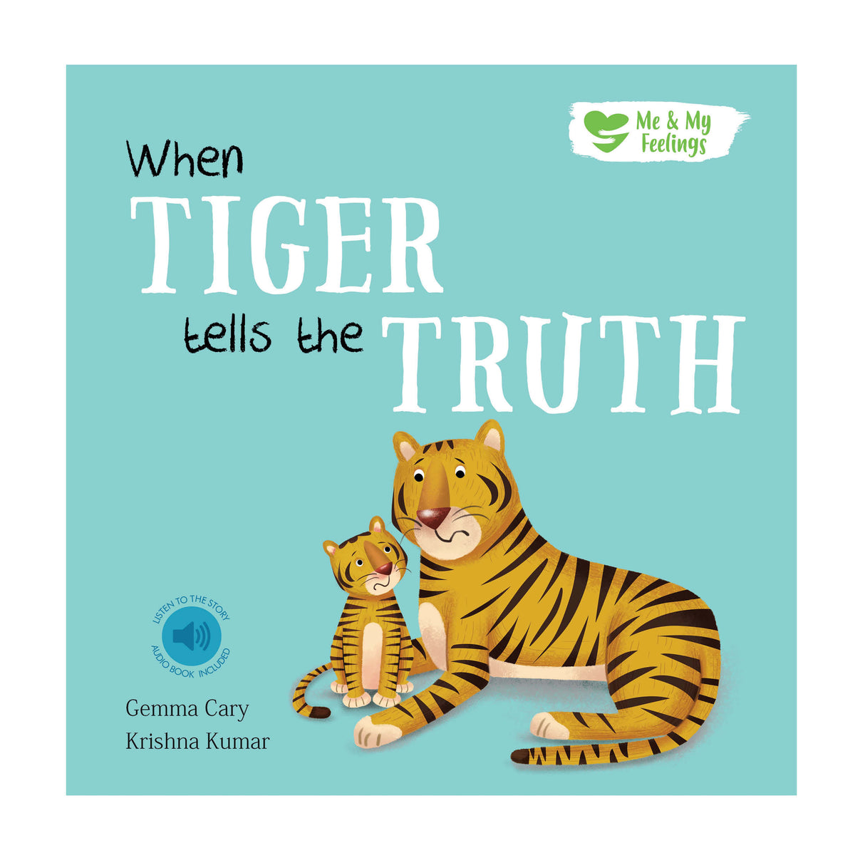 When Tiger Tells the Truth- Me And My Feelings Children's Paperback Book