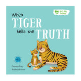 When Tiger Tells the Truth- Me And My Feelings Children's Paperback Book