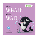 When Whale Won't Wait - Me And My Feelings Children's Paperback Book
