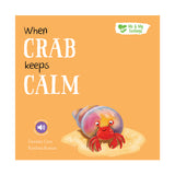 When Crab Feels Calm - Me And My Feelings Children's Paperback Book