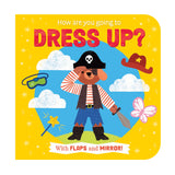 How Are You Going To Dress Up? Children’s Lift-The-Flap Book