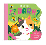 Did You Bark? - Children's Lift-the-Flap Board Book