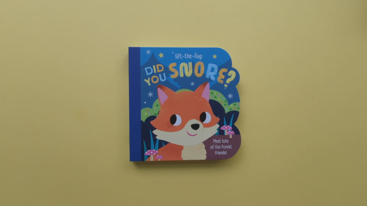 Did You Snore? - Children’s Lift-The-Flap Board Book