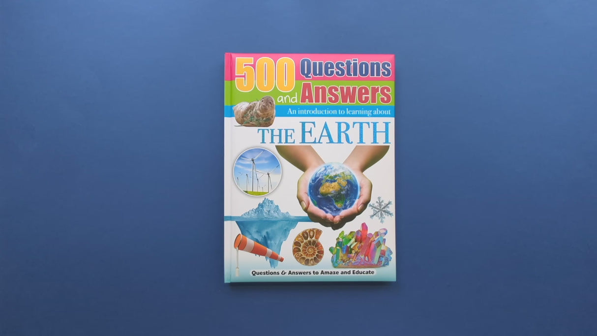 500 Questions and Answers - The Earth - Children's Reference Book