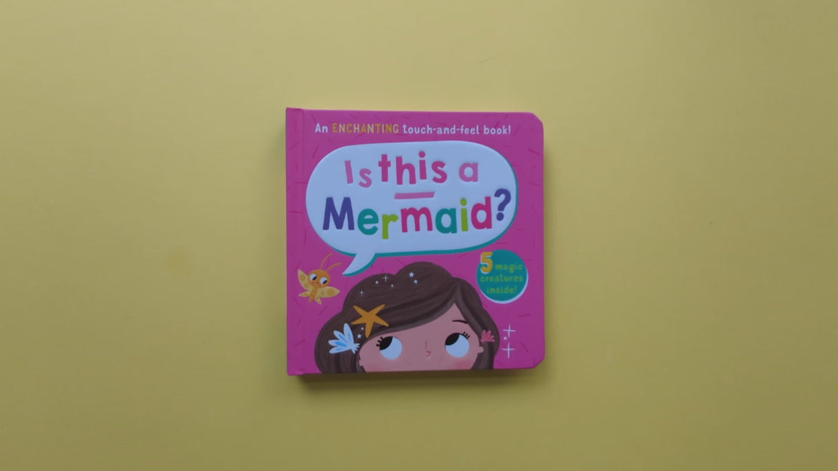 Is This A Mermaid? Children’s Touch and Feel Book