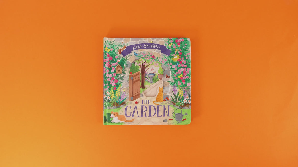Let's Explore The Garden - Children's Lift-The-Flap Book