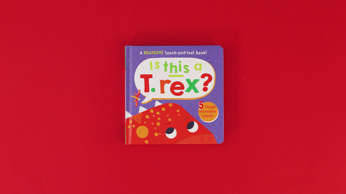 Is This A T-Rex? Children’s Touch and Feel Book