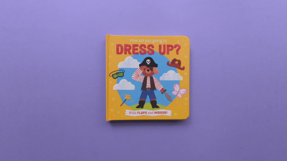 How Are You Going To Dress Up? Children’s Lift-The-Flap Book