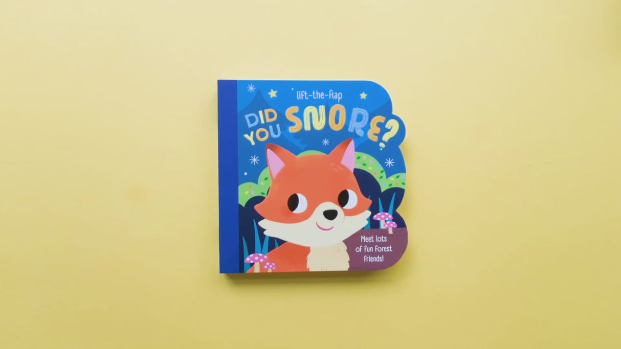 Did You Snore? - Children’s Lift-The-Flap Board Book