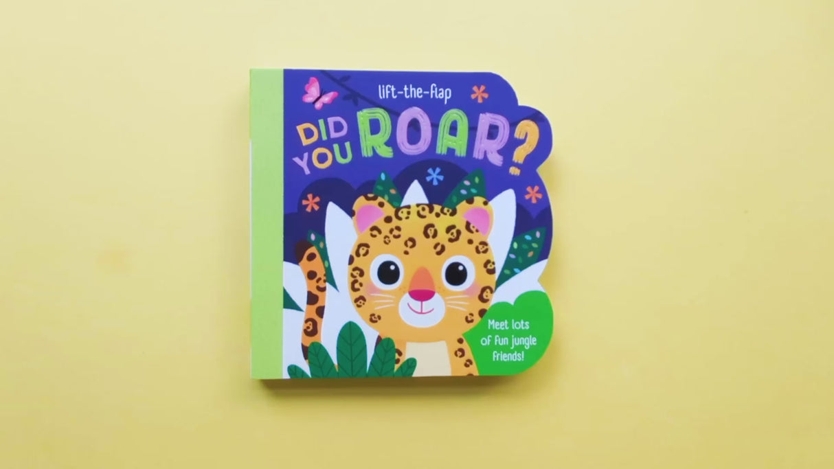 Did You Roar? - Children’s Lift-The-Flap Board Book